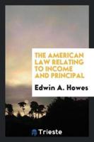 The American Law Relating to Income and Principal