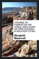 Counsel to Parents on the Moral Education of Their Children in Relation to Sex