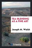 Tea-Blending as a Fine Art