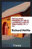 The Salmon Fisheries of the St. Lawrence and Its Tributaries, Pp. 1-141