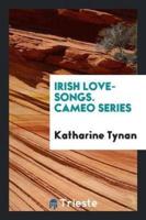 Irish Love-Songs. Cameo Series