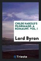 Childe Harold's Pilgrimage: A Romaunt. Vol. I