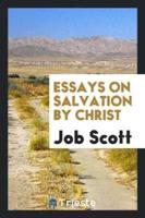 Essays on Salvation by Christ