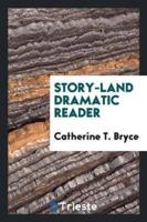 Story-Land Dramatic Reader