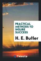 Practical Methods to Insure Success