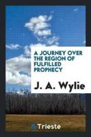 A Journey Over the Region of Fulfilled Prophecy