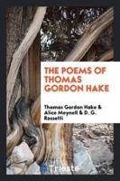 The Poems of Thomas Gordon Hake