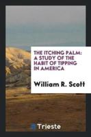 The Itching Palm: A Study of the Habit of Tipping in America