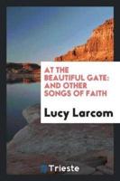 At the Beautiful Gate: And Other Songs of Faith