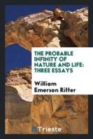 The Probable Infinity of Nature and Life: Three Essays