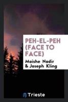 Peh-El-Peh (Face to Face)