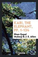 Kari, the Elephant, Pp. 1-134