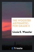 The Wooster Arithmetic: For Grade II