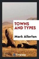 Towns and Types