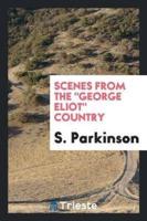 Scenes from the "George Eliot" Country