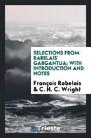 Selections from Rabelais' Gargantua; with Introduction and Notes