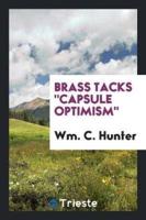 Brass Tacks "Capsule Optimism"