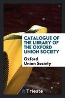 Catalogue of the Library of the Oxford Union Society