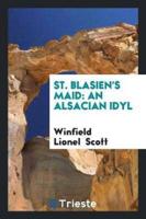 St. Blasien's Maid: An Alsacian Idyl