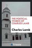 The Poetical Works of Charles Lamb