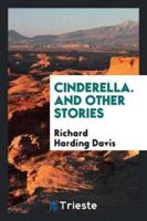 Cinderella. And Other Stories