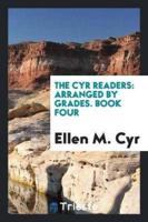 The Cyr Readers: Arranged by Grades. Book Four