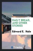 Daily Bread, and Other Stories
