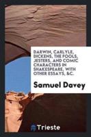 Darwin, Carlyle, Dickens, the Fools, Jesters, and Comic Characters in ...