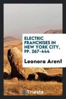Electric Franchises in New York City, pp. 267-444