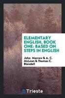 Elementary English, Book One: Based on Steps in English