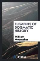 Elements of Dogmatic History