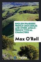 English Pharisees, French Crocodiles, and Other Anglo-French Typical Characters