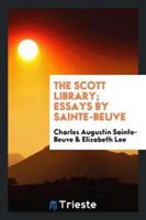 The Scott Library; Essays by Sainte-Beuve