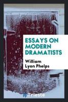 Essays on Modern Dramatists,