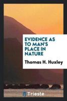 Evidence as to Man's Place in Nature