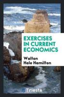 Exercises in Current Economics