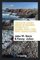 The Davis-Julien Series of Readers. Finger Play Reader. Part I. For First-Year Classes