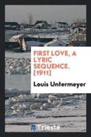 First Love, a Lyric Sequence