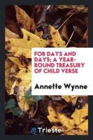 For Days and Days; A Year-Round Treasury of Child Verse