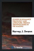 Studies in Romance Philology and Literature. French Terminologies in the Making