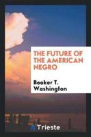 The Future of the American Negro