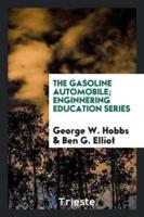 The Gasoline Automobile; Enginnering Education Series