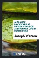 A Glance Backward at Fifteen Years of Missionary Life in North India