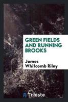 Green Fields and Running Brooks