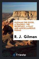 Guzman the Good, a Tragedy
