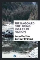 The Haggard Side, Being Essays in Fiction