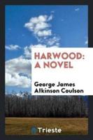 Harwood: A Novel