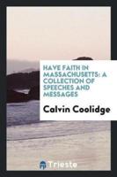 Have Faith in Massachusetts: A Collection of Speeches and Messages