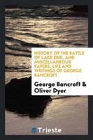 History of the Battle of Lake Erie, and Miscellaneous Papers