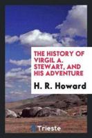The History of Virgil A. Stewart